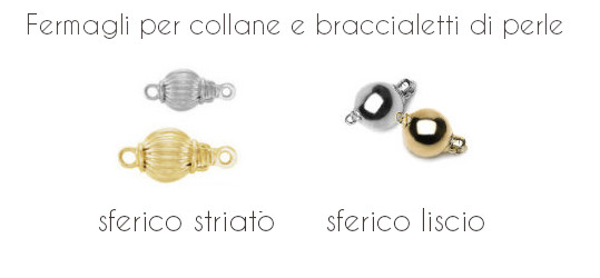 Fermagli sferici  in oro 14 o 18 caratii per collane e braccialetti di perle